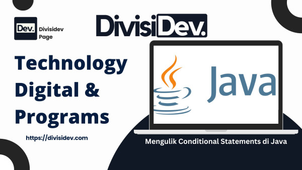Mengulik Conditional Statements di Java: Belajar Logika ala &ldquo;Pintu Masuk&rdquo; Kehidupan